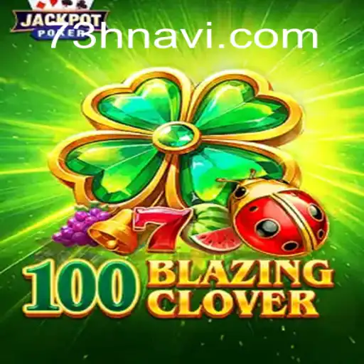 Exploring 100BlazingClover: The Exciting New Game